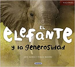 VALORES, EL ELEFANTE Y LA GENEROSIDAD